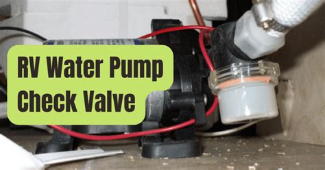 rv fresh water check valve replacement|How to Fix Your RV Water Pump Check Valve